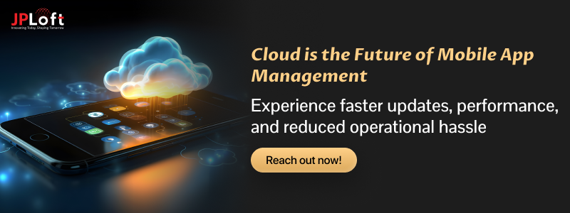 Cloud is the Future of Mobile App Management